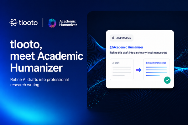 tlooto X Academic Humanizer: Refine AI Drafts into More Natural Academic Writing
